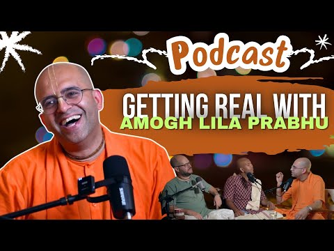 Getting Real with #amoghlilaprabhu || #podcast || @IloveMayapur @RevivingValues