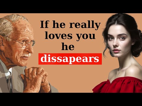 When a Man Truly Loves You, He Will Do This…Then Disappear | Carl Jung Relationships