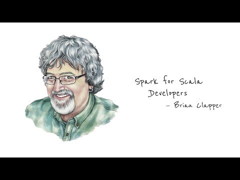 Brian Clapper—Spark for Scala Developers