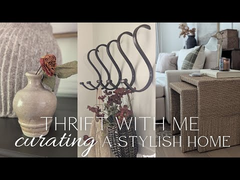 Thrift & Style with Me / Curating A High End Style Home for Less!
