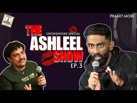 The Ashleel Show Episode 3 | Pranit More | Stand-up Comedy | Crowd Work Special