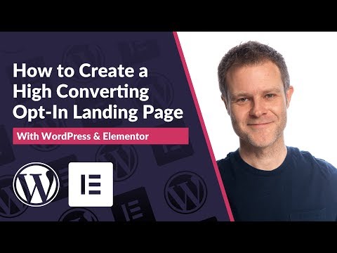 [SERIES] How to Create a High Converting Opt-In Landing Page with Elementor