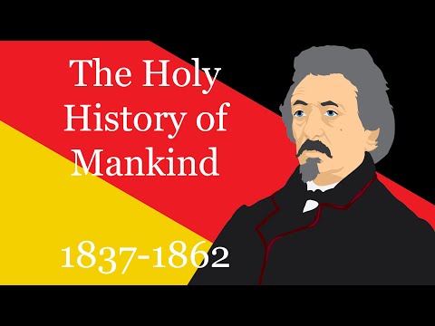 The Holy History of Mankind (1837-1862)