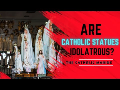 Do Catholics worship statues? Are they committing idolatry?