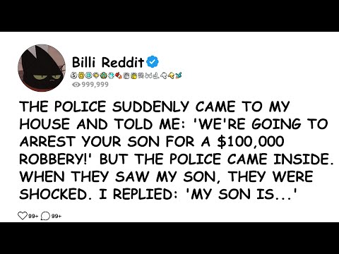 THE POLICE SUDDENLY CAME TO MY HOUSE AND TOLD ME: 'WE'RE GOING.....