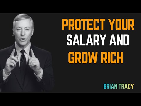 10 Ways to Protect Your Salary and Grow Rich BRIAN TRACY