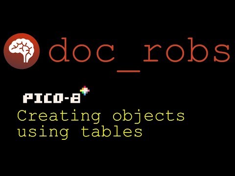 Creating objects using tables in Pico-8