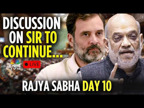 Rajya Sabha LIVE | Parliament Winter session Day 10 | Discussion on SIR Is Expected to Continue