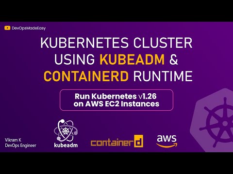 Kubernetes v1.26 Cluster Setup with Kubeadm and Containerd on AWS | Updated for 2023