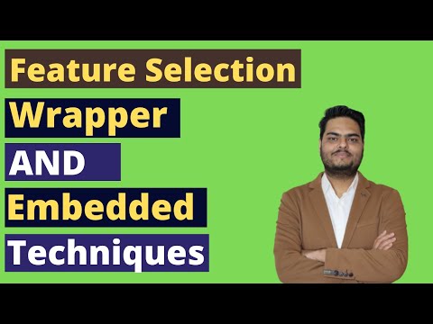 Feature Selection Wrapper and Embedded techniques |  Feature Selection Playlist