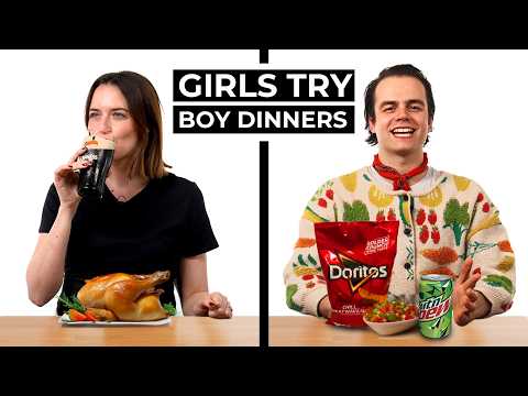 Girls Try Boy Dinners