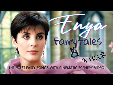 ENYA FAIRYTALES ✨ 3 HOUR Enchanted Celtic Dream Mix | Cinematic Relaxing Video #enya