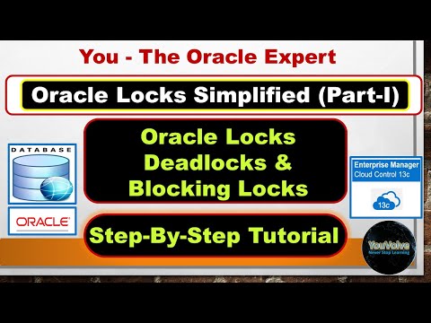 Oracle Locks Simplified [Part-I] - Understanding Locks Deadlocks and Blocking Locks