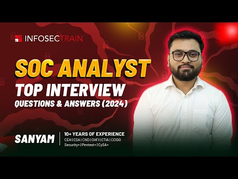 SOC Analyst: Top Interview Questions & Answers (2024) | Security Operations Center Interview QA
