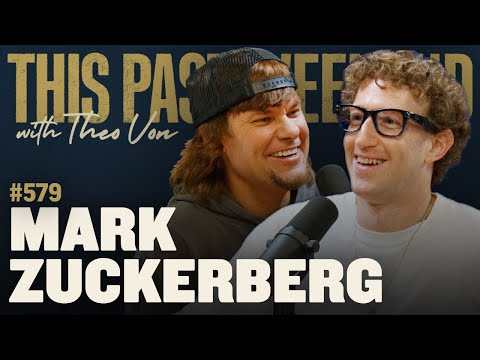 Mark Zuckerberg | This Past Weekend w/ Theo Von #579