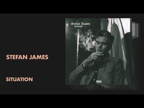 Stefan James - Situation (Audio) | All Def Music