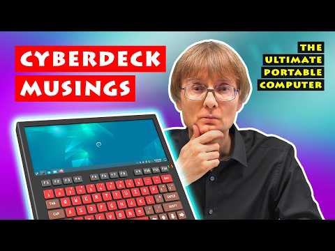 Cyberdeck Musings: The Ultimate Portable PC?