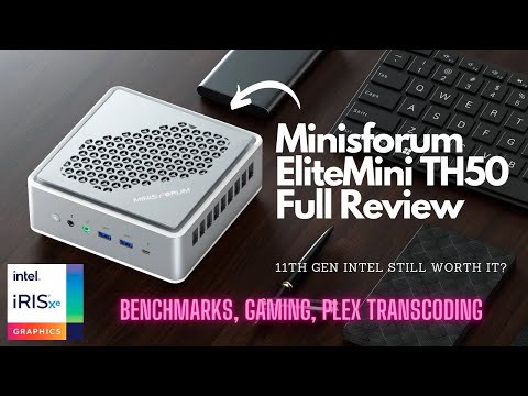 Minisforum EliteMini TH50 Review, Intel 11th gen still worth it? Core i5 11320H tested Intel Iris XE