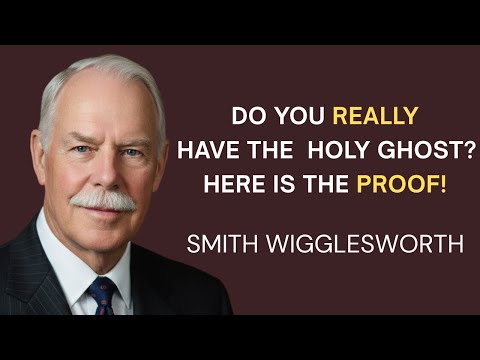 How You Can Know You're Baptized in the Holy Spirit — Without Doubt | Smith Wigglesworth