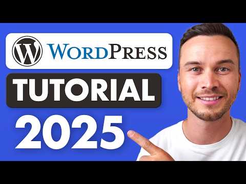 WordPress Tutorial for Beginners 2025 - Step by Step