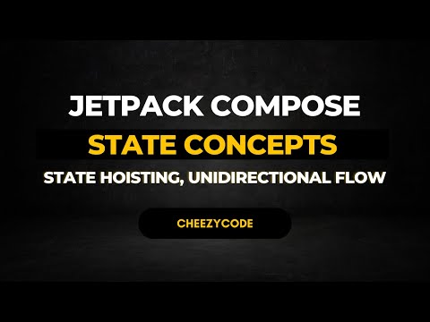 Android Jetpack Compose State Concept - Hoisting & Unidirectional Flow | CheezyCode Hindi