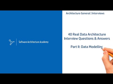 40 Real Data Architect Interview Questions & Answers - Part II: Data Modeling