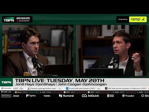 TBPN | Tuesday, May 20th