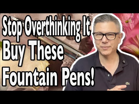 Which Fountain Pen Should You ACTUALLY Buy?