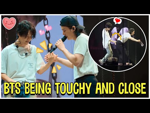 BTS Being Touchy And Close