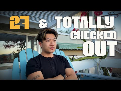 I'm 27 and totally checked out of society