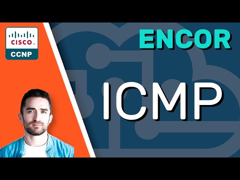 CCNP ENCOR // Internet Control Message Protocol (ICMP) // ENCOR 350-401 Complete Course