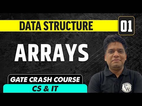 Data Structure 01 | Arrays | Computer Science & IT | GATE Crash Course