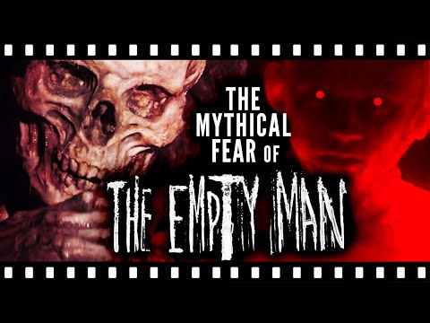 Exploring The Mythical Fear of THE EMPTY MAN