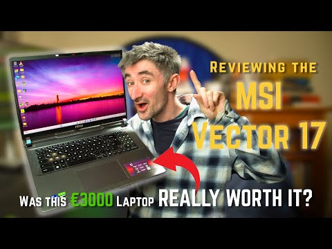 MSI Vector 17 Review - Was this €3000 Laptop Really Worth it?