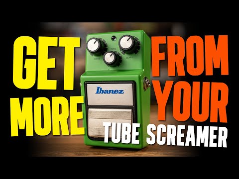 Get More From Your Tube Screamer Overdrive Pedal [Solo Boost, Harmonic Feedback & More!]