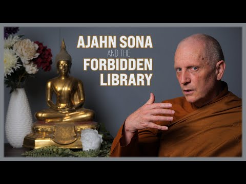Ajahn Sona and the Forbidden Library (w/ Clear Mountian)