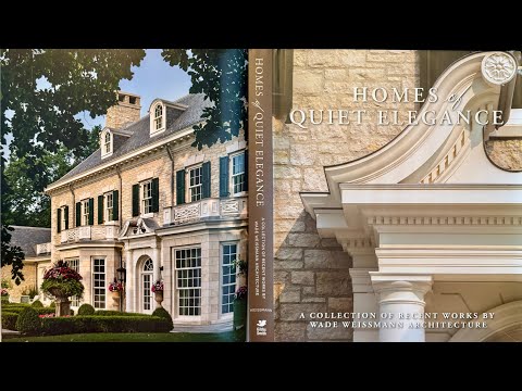A Review: Homes of Quiet Elegance: A Collection of Recent Works by Wade Weissmann Architecture