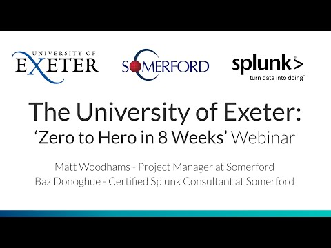 The University of Exeter: Splunk Implementation Case Study | 'Zero to Hero in 8 Weeks' | Somerford