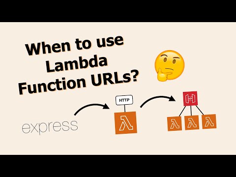 AWS Lambda: When to use Function URLs?