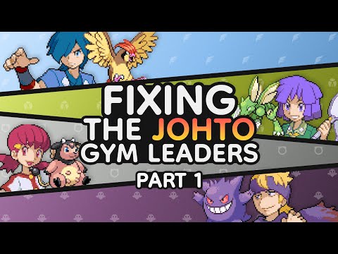 Fixing the Johto Gym Leaders | Part 1
