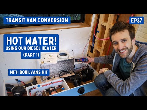 Fast Hot Water from our Diesel Heater (& Solar!) with Bobil Vans Kit | Transit Van Conversion E37