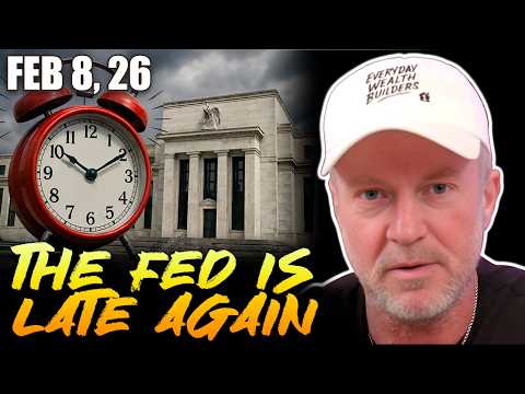THE FED IS LATE AGAIN