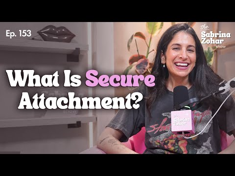 What Is Secure Attachment and How It Shows Up in Dating and Relationships | Sabrina Zohar