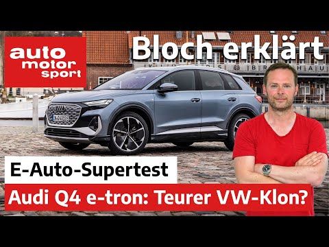 Top oder Flop? Der Audi Q4 50 e-tron im E-Auto-Supertest - Bloch erklärt #153 | ams