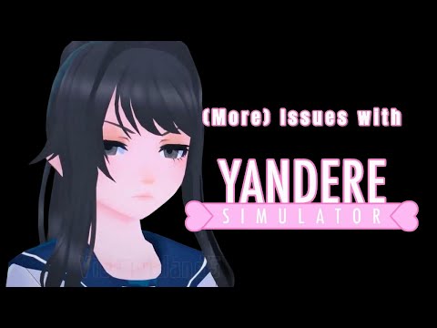 (More) Issues with Yandere Simulator
