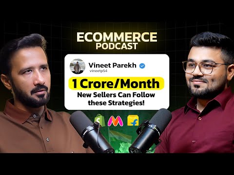 Ecommerce Podcast: How to Start Small & Build a ₹1 Cr/Month Ecommerce Business in India | Ep - 1