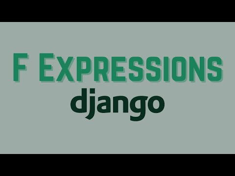 How to Write Complicated Queries in Django With F Expressions