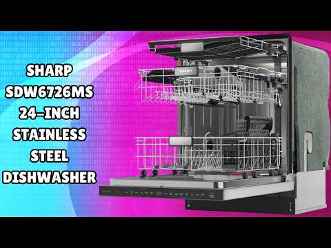 The Dishwasher You’ll Love | Sharp SDW6726MS 24-inch Stainless Steel Dishwasher - FULL REVIEW