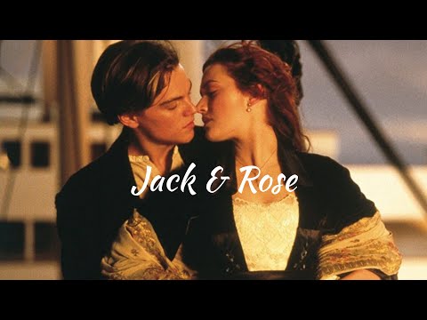 Jack & Rose | My Heart Will Go On