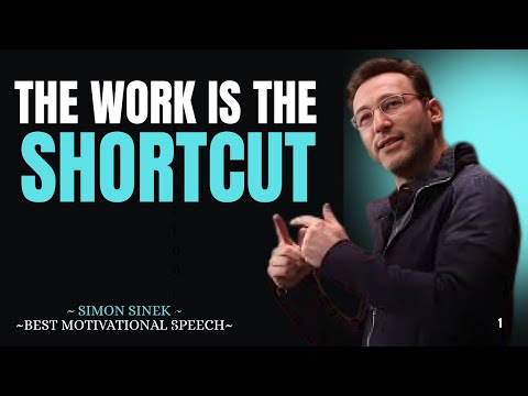 The Work Is The Shortcut” – A Powerful Motivational Speech Inspired by Simon Sinek